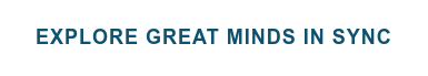 Explore Great Minds in Sync